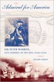 An Admiral for America Sir Peter Warren,Vice Admiral of the Red, 1703 