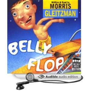   Belly Flop (Audible Audio Edition) Morris Gleitzman Books