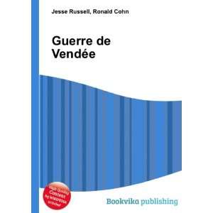  Guerre de VendÃ©e Ronald Cohn Jesse Russell Books