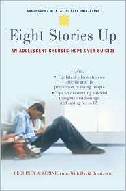Eight Stories Up An Adolescent Chooses Hope over Suicide, (0195325575 