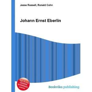  Johann Ernst Eberlin Ronald Cohn Jesse Russell Books