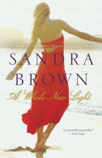   A Whole New Light by Sandra Brown, Random House 