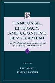 Language, Literacy, and Cognitive Development The Development and 