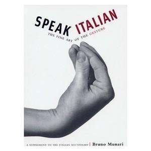 speak italian the fine art of the gesture 
