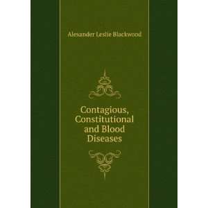   and Blood Diseases Alexander Leslie Blackwood  Books