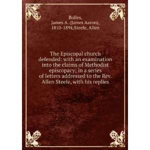   Allen Steele, with his replies.: James A. Steele, Allen. Bolles: Books