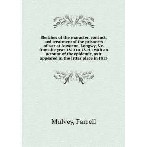   , as it appeared in the latter place in 1813 Farrell Mulvey Books