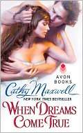   When Dreams Come True by Cathy Maxwell, HarperCollins 