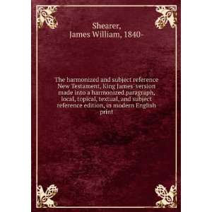  The harmonized and subject reference New Testament, King 