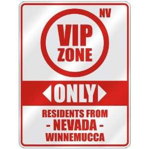 VIP ZONE  ONLY RESIDENTS FROM WINNEMUCCA  PARKING SIGN 