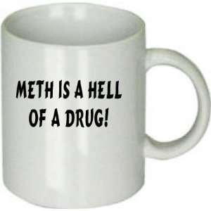  Meth Is a Hell of a Drug Mug 