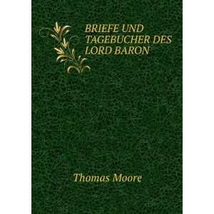  BRIEFE UND TAGEBUCHER DES LORD BARON Thomas Moore Books