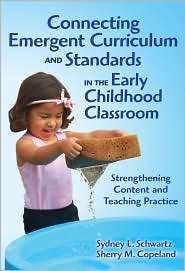 Connecting Emergent Curriculum and Standards in the Early Childhood 