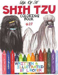 SHIH TZU COLORING BOOK WOW NEW RELEASE BY L ROYER #19  