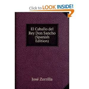  Caballo del Rey Don Sancho (Spanish Edition) JosÃ© Zorrilla Books