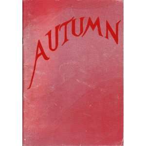 Autumn: Poems, Songs, Stories Collected By Kindergarten Teachers From 