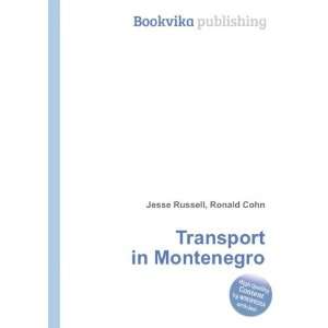  Transport in Montenegro Ronald Cohn Jesse Russell Books