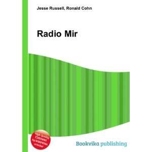  Radio Mir: Ronald Cohn Jesse Russell: Books
