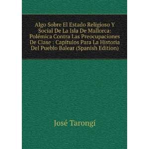   : CapÃ­tulos Para La Historia Del Pueblo Balear (Spanish Edition