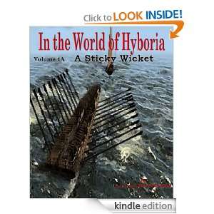 In the World of Hyboria 1A (A Sticky Wicket) Lawrence BoarerPitchford 