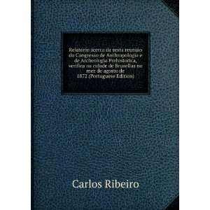   no mez de agosto de 1872 (Portuguese Edition) Carlos Ribeiro Books