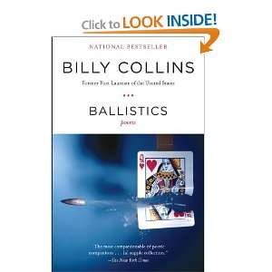  Ballistics: Poems [Paperback]: Billy Collins: Books