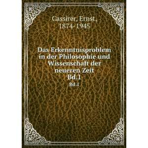   Wissenschaft der neueren Zeit. Bd.1 Ernst, 1874 1945 Cassirer Books