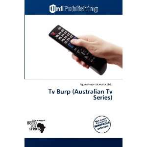  Tv Burp (Australian Tv Series) (9786139324972) Agamemnon 