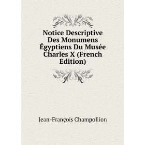   Charles X (French Edition) Jean FranÃ§ois Champollion Books