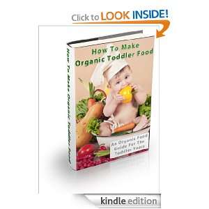   Organic Food Guide For The Toddler Years (Growing Up Organic   Recipes