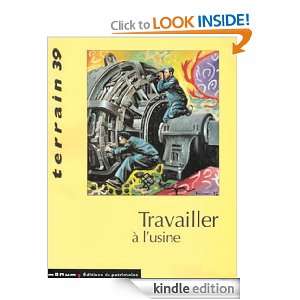 39  2002   Travailler à lusine   Terrain (French Edition) Odile 