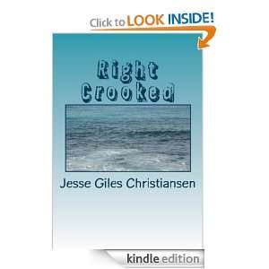 Right Crooked Jesse Giles Christiansen  Kindle Store