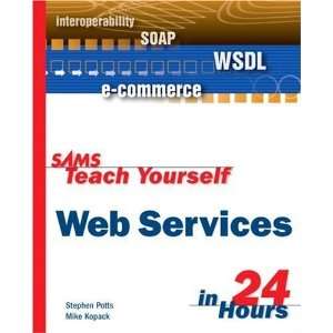  Sams Teach Yourself Web Services in 24 Hours: Author 
