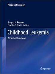 Childhood Leukemia A Practical Handbook, (3642137806), Gregory H 