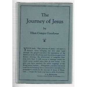    The Journey of Jesus Ellen Conger (compiled) Goodyear Books