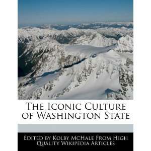   Culture of Washington State (9781241682606) Kolby McHale Books