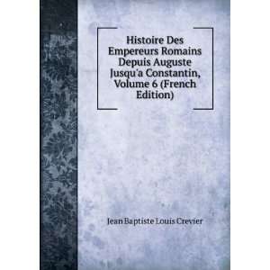   Constantin, Volume 6 (French Edition) Jean Baptiste Louis Crevier