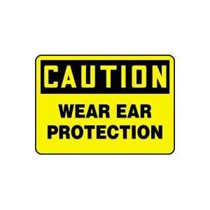  CAUTION WEAR EAR PROTECTION Sign   10 x 14 Adhesive Dura 
