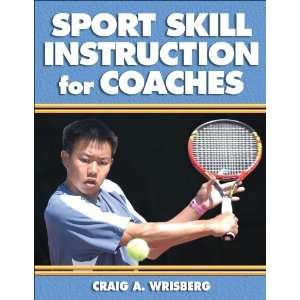   Sport Skill Instruction for Coaches [Paperback] Craig Wrisberg Books