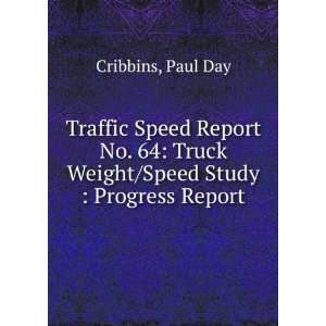   Truck Weight/Speed Study : Progress Report: Paul Day Cribbins: Books
