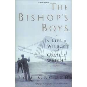   Life of Wilbur and Orville Wright [Paperback] Tom D. Crouch Books