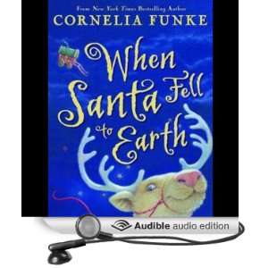   Santa Fell to Earth (Audible Audio Edition) Cornelia Funke Books