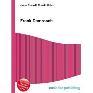  Frank Damrosch Ronald Cohn Jesse Russell Books
