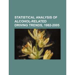  Statistical analysis of alcohol related driving trends 