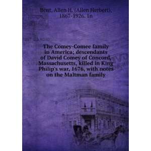   Maltman family Allen H. (Allen Herbert), 1867 1926. 1n Bent Books