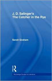 Salingers The Catcher in the Rye A Routledge Guide 