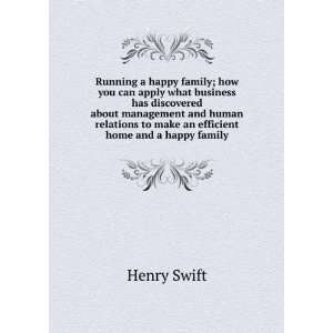   to make an efficient home and a happy family: Henry Swift: Books