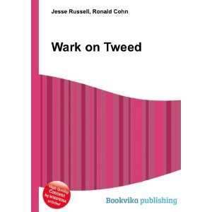 Wark on Tweed: Ronald Cohn Jesse Russell: Books