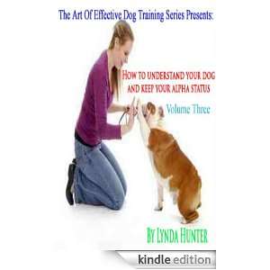   Keep Your Alpha Status   Volume Three (Art Of Effective Dog Training