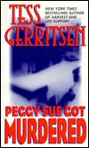   Peggy Sue Got Murdered by Tess Gerritsen 
